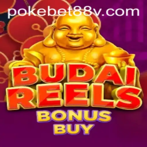 Discover the Exciting World of BudaiReelsBonusBuy and Pokebet88