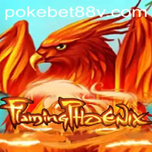 Exploring the Thrilling World of FlamingPhoenix at Pokebet88
