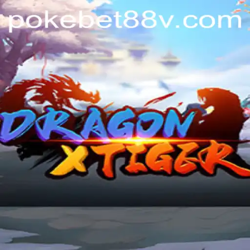 Exploring DragonXTiger: A Thrilling Game Experience with Pokebet88