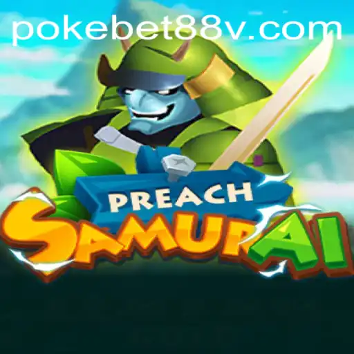 PreachSamurai: A New Era of Gaming with Pokebet88